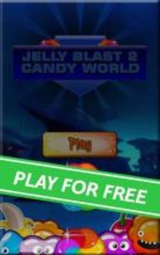 Jelly Blast 2 - Candy World游戲截圖1
