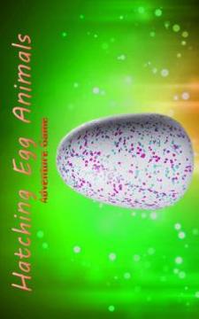 Hatching Egg Animals游戲截圖4