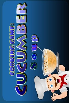 Cooking Game : Cucumber Soup游戲截圖1