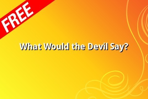What Would The Devil Say?截图1