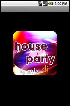 House Party by mix.dj截图