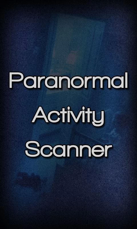 Paranormal Activity Scanner截图2