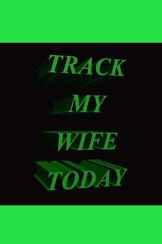 Track My Wife Now截图1