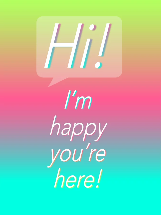 Hi! I’m happy you’re here!截图6