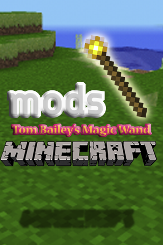 Tom Bailey’s Magic Wand (MCPE)截图1