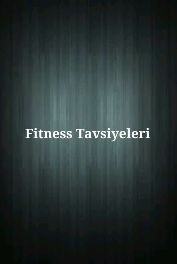 Fitness Tavsiyeleri截图1