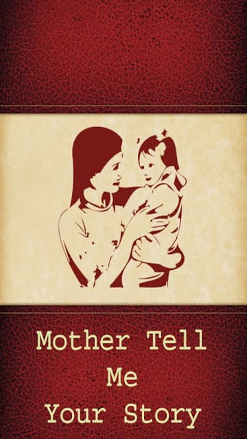 Mother Tell Me Your Story截图4