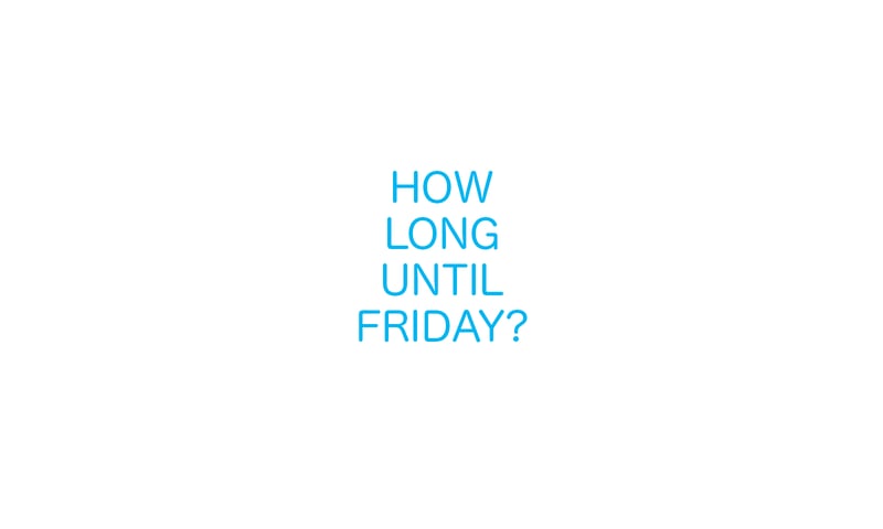 How Long Until Friday?截图1