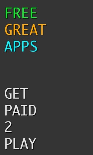 FreeGreatApps: Get Paid 2 Play截图3