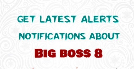 Big Boss 8 Alerts截图2