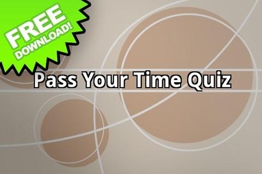 Pass Your Time Quiz截图1