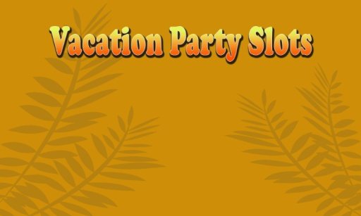 Vacation Party Slots截图1