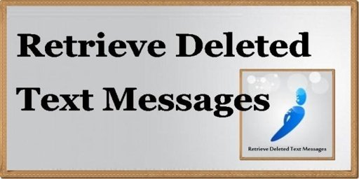 Retrieve Deleted Text Messages截图1