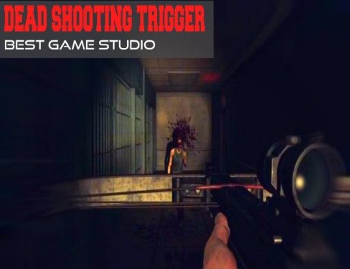 Dead Shooting Trigger截图1