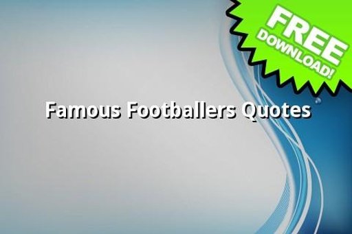 Famous Footballers Quotes截图1