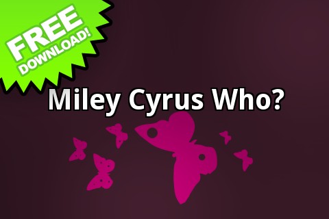 Miley Cyrus Who?截图2
