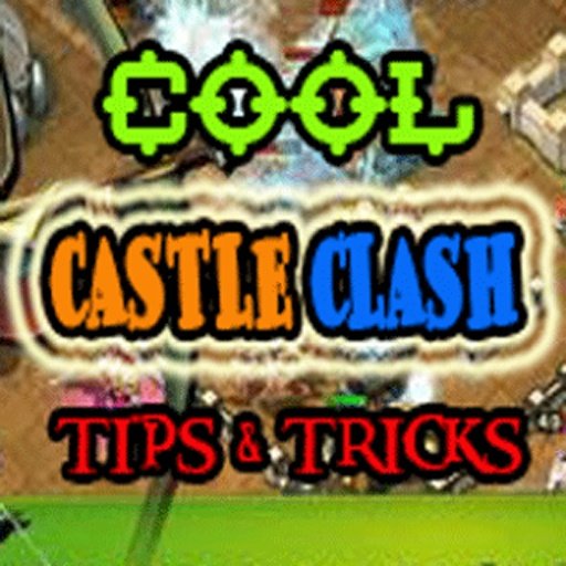 TRICKS &amp;TIPS CASTLE CLASH截图4