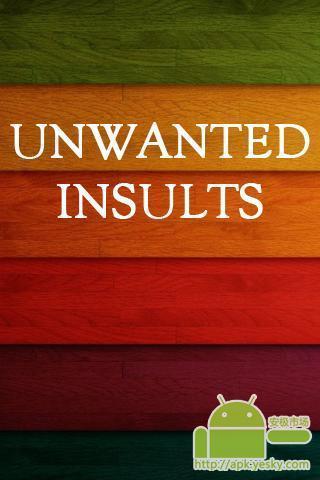 Unwanted Insults截图2