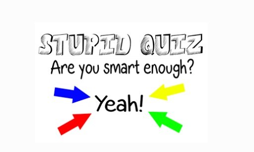 Stupid quiz free截图1