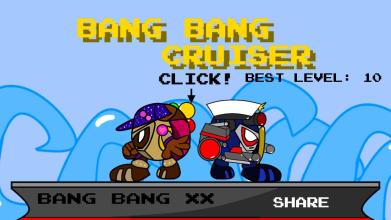 Bang Bang Cruiser截图1