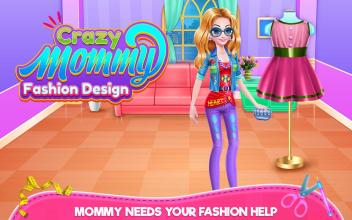 Crazy Mommy Fashion Design截图1