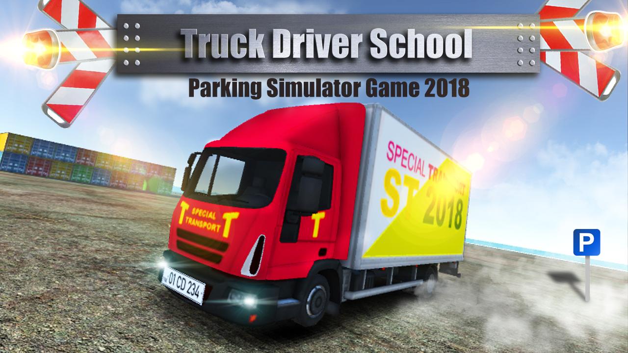 Truck Driver School - Parking Simulator Game 2018截图4