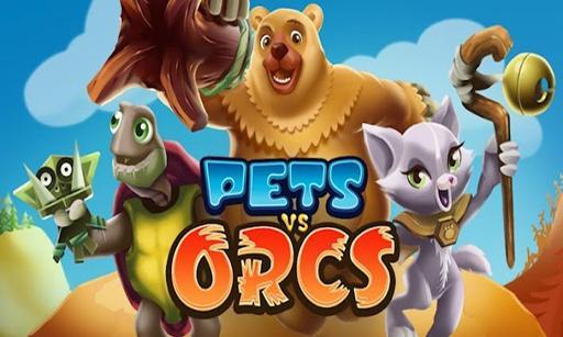 宠物大战兽人 Pets vs Orcs截图1