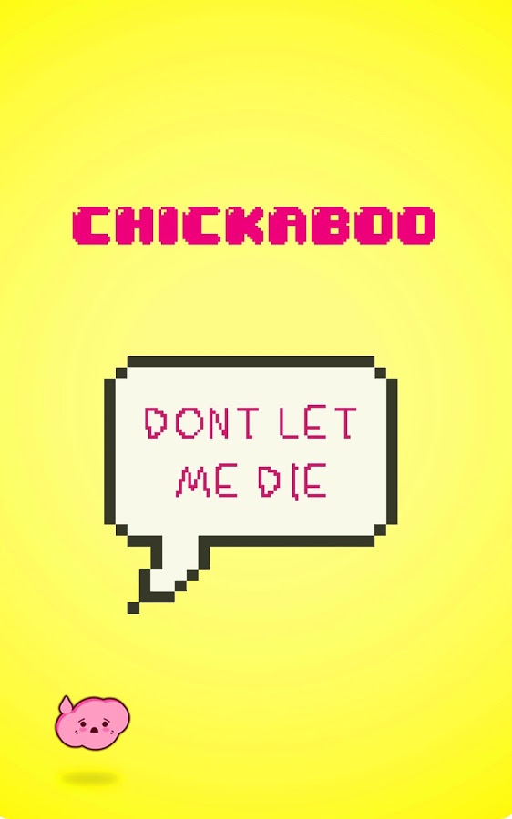 Chickaboo: Don't Let Me Die!截图5