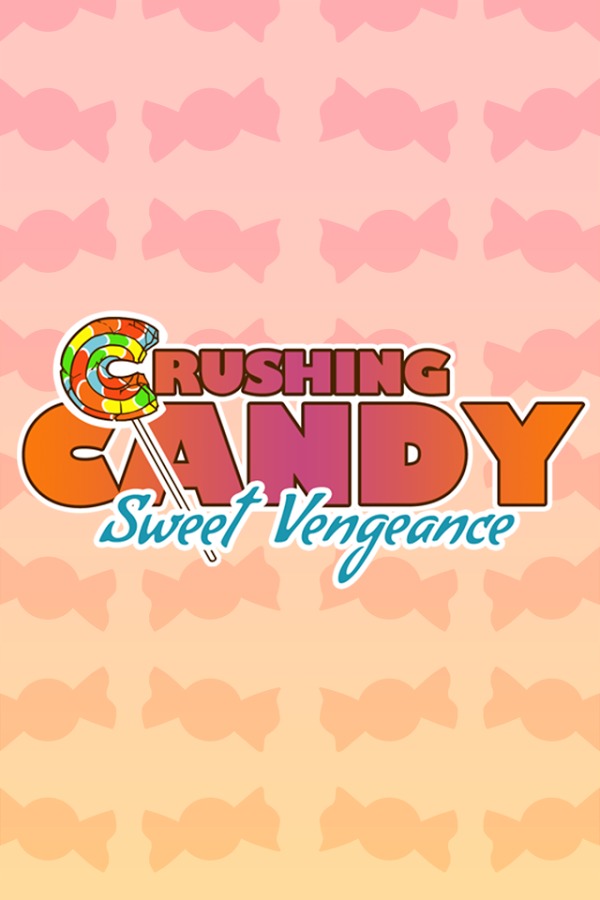 Crushing Candy:Sweet Vengeance截图4