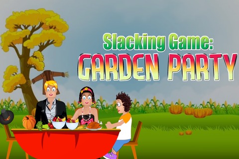 Slacking Game : Garden Party截图1