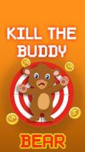 Kill The Buddy - Winner The Bear截图3