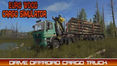 Euro Wood Cargo Simulator 3D截图3