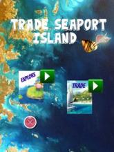 Trade Seaport Island截图5