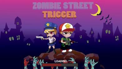 Zombie Street Trigger截图5