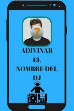 ADIVINA EL NOMBRE DEL DJ截图4