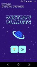 Destroy the Planets - Funny Addictive Game截图4