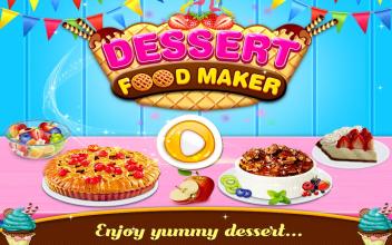 Dessert Food Maker - Sweet Desserts Food Cooking截图2