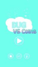 Bug VS Coins截图1