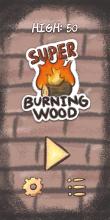 Super Burning Wood截图3