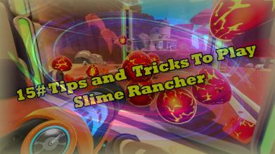 15# Tips and tricks for Slime Rancher截图1