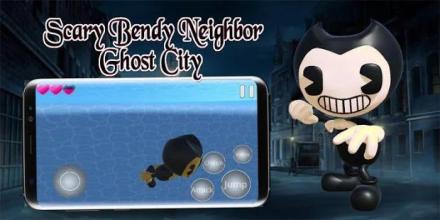 Scary Bendy Neighbor : Ghost City截图1