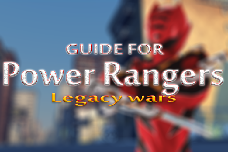 New Guide Power Rangers Legacy截图4