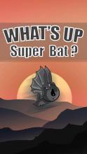 What's up Super Bat ?截图5