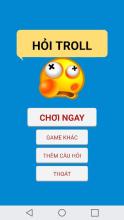 Hỏi Troll - Hỏi Ngu - Đố Vui Hại Não截图3