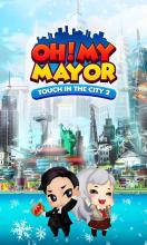 Oh My Mayor : Touch in the city 2截图1