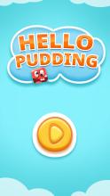 Hello Pudding截图3